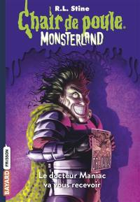 Monsterland. Vol. 5. Le docteur Maniac va vous recevoir