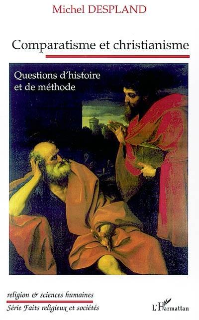 Comparatisme et christianisme : questions d'histoire et de méthode