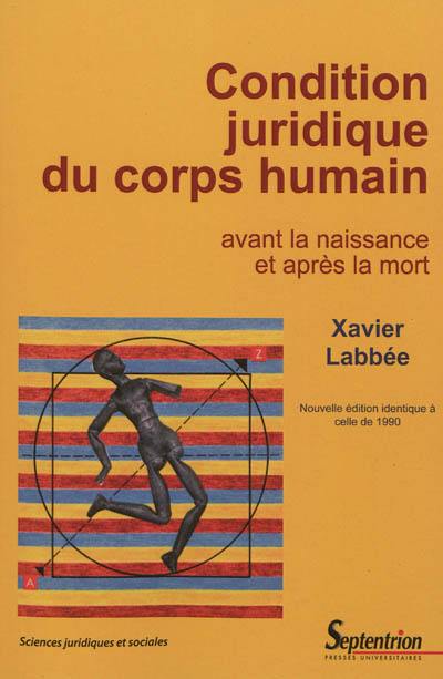 Condition juridique du corps humain : avant la naissance et après la mort