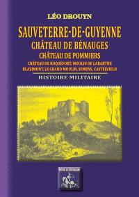 Sauveterre-de-Guyenne : château de Bénauges, château de Pommiers, Blazimont, etc. : histoire militaire