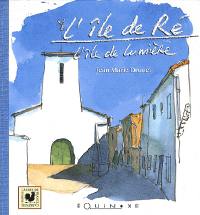 L'île de Ré : l'île de lumière