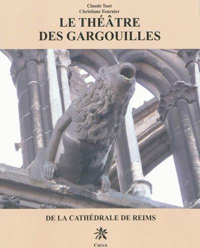 Le théâtre des gargouilles de la cathédrale de Reims