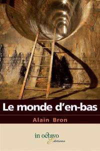 Le monde d'en bas