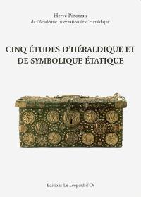 Cinq études d'héraldique et de symbolique étatique