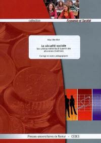 La Sécurité sociale : son schéma redistributif à partir des allocations familiales : corrigé et notes pédagogiques