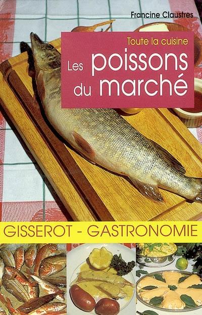 Les poissons du marché : toute la cuisine