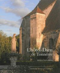 L'hôtel-Dieu de Tonnerre : métamorphose d'un patrimoine hospitalier, XIIIe-XXe siècle