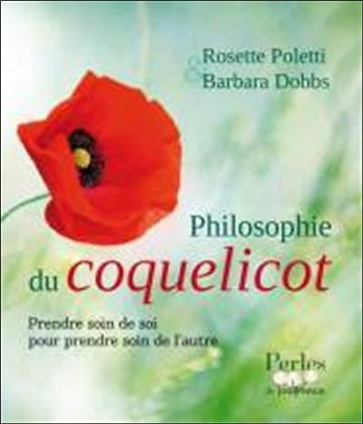 Philosophie du coquelicot : prendre soin de soi pour prendre soin de l'autre