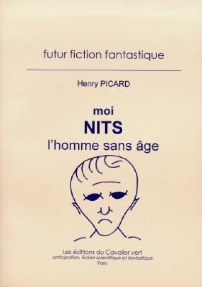 Moi, Nits, l'homme sans âge. Vol. 1