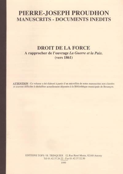 Droit de la force : à rapprocher de l'ouvrage la guerre et la paix : vers 1861