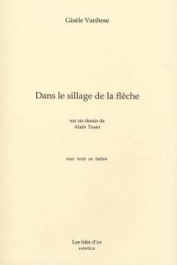 Dans le sillage de la flèche : sur un dessin de Alain Tasso