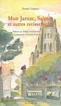 Mon Jarnac, Saintes et autres ravissements : nouvelles et récréations