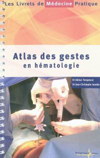 Atlas des gestes en hématologie