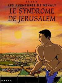 Les aventures de Mékaly. Vol. 5. Le syndrome de Jérusalem