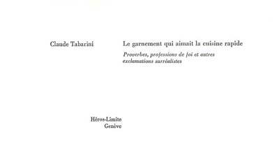 Le garnement qui aimait la cuisine rapide : proverbes, professions de foi et autres exclamations surréalistes