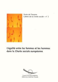 L'égalité entre les femmes et les hommes dans la Charte sociale européenne : étude établie sur la base de la jurisprudence du Comité européen des droits sociaux