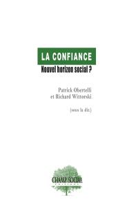 La confiance : nouvel horizon social ?