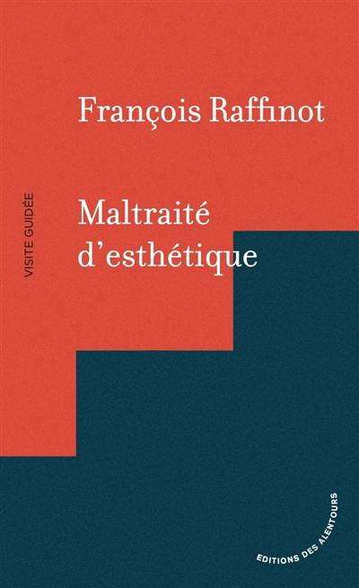 Maltraité d'esthétique