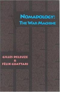 Gilles Deleuze & Félix Guattari Nomadology : The War Machine