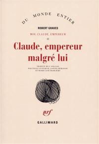 Moi, Claude, empereur. Vol. 2. Claude, empereur malgré lui