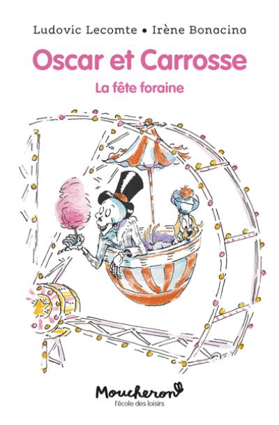 Oscar et Carrosse. La fête foraine