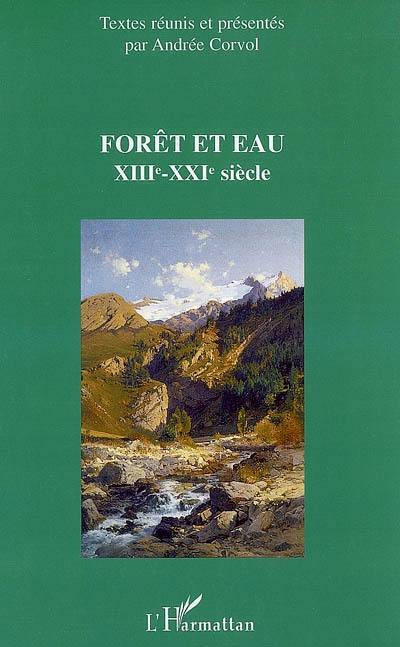 Forêt et eau : XIIIe-XXIe siècle