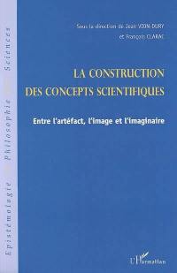 La construction des concepts scientifiques : entre l'artéfact, l'image et l'imaginaire