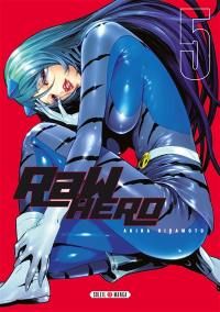 Raw hero. Vol. 5