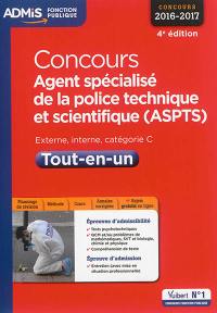 Concours agent spécialisé de la police technique et scientifique (ASPTS) : externe, interne, catégorie C : tout-en-un, concours 2016-2017