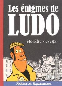 Les énigmes de Ludo. Vol. 1