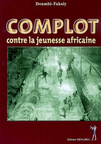 Complot contre la jeunesse africaine