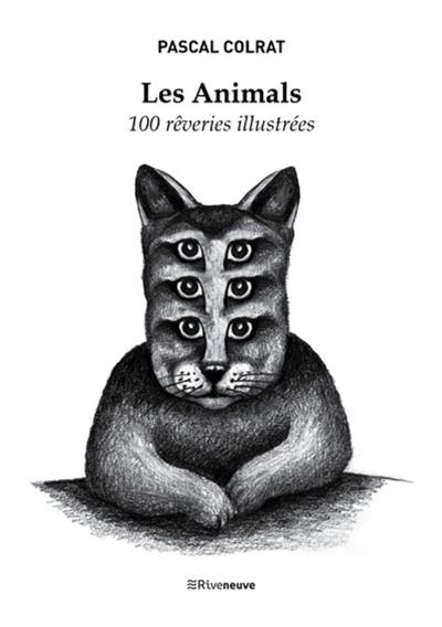 Les animals : 100 rêveries illustrées