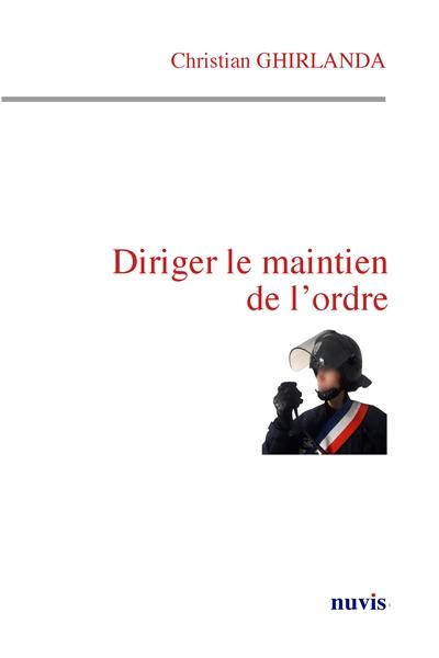 Diriger le maintien de l'ordre