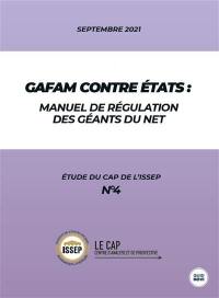 GAFAM contre Etats : manuel de régulation des géants du Net