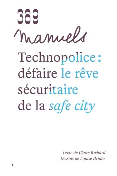 Technopolice : défaire le rêve sécuritaire de la safe city