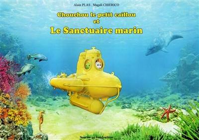 Chouchou le petit caillou et le sanctuaire marin