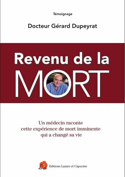 Revenu de la mort : un médecin raconte cette expérience de mort imminente qui a changé sa vie : témoignage