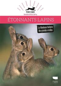 Etonnants lapins : la fabuleuse histoire des grandes oreilles