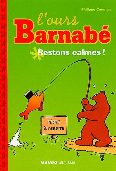 L'ours Barnabé. Vol. 2000. Restons calmes !