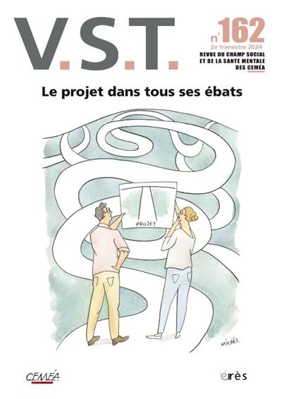 VST, n° 162. Le projet dans tous ses ébats