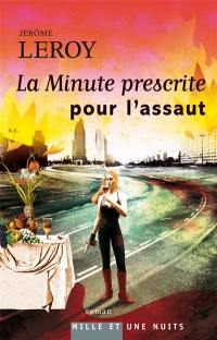 La minute prescrite pour l'assaut