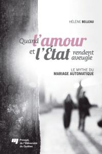 Quand l'amour et l'État rendent aveugle : mythe du mariage automatique