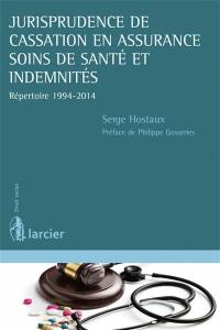 Jurisprudence de cassation en assurance soins de santé et indemnités : répertoire 1994-2014