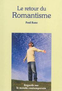 Le retour du romantisme : regards sur le monde contemporain