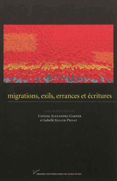 Migrations, exils, errances et écritures