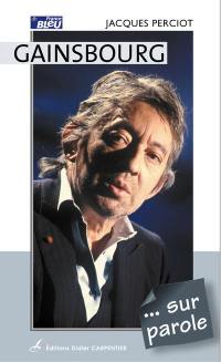 Gainsbourg... sur parole