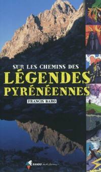 Sur les chemins des légendes pyrénéennes