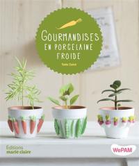 Gourmandises en porcelaine froide