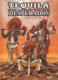 Tequila desperado. Vol. 1. Tierras Calientes