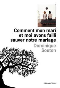 Comment mon mari et moi avons failli sauver notre mariage